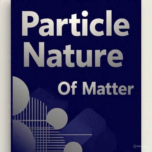 Particle Nature Of Matter
