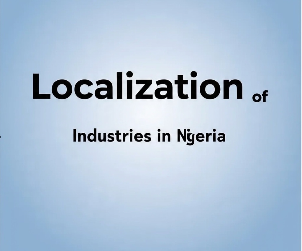 Localization of Industries in Nigeria
